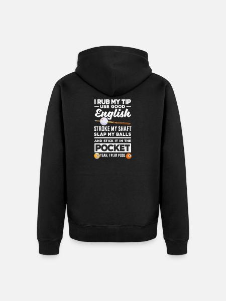 Zweideutiger Billardspieler Witz Lustiger Spruch - Unisex Premium Bio Zip Hoodie - Schwarz