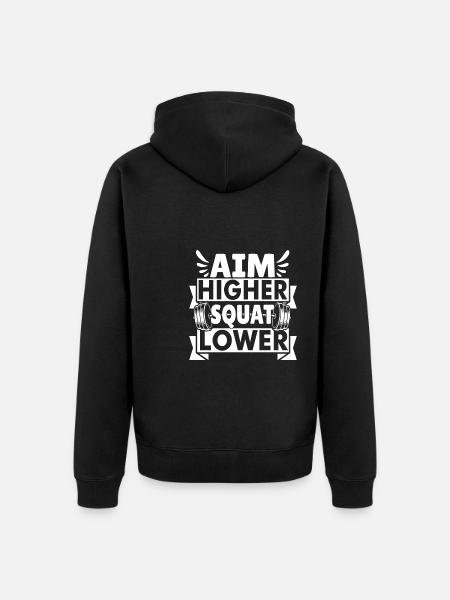 Aim Higher Squat Lower - Unisex Premium Organic Zip Hoodie - black