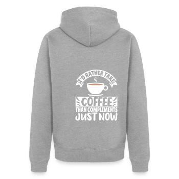 I'd rather take Coffee than Compliments just now - Unisex Premium Organic Zip Hoodie - heather grey - Back - Nico (187cm)