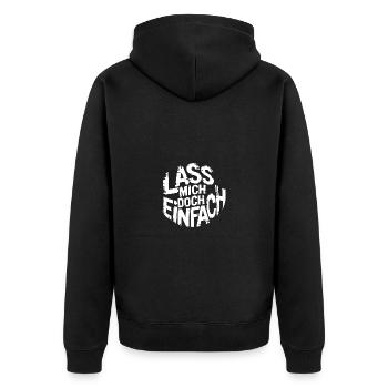 Lasst mir meine Ruhe - einfach in Ruhe lassen - Unisex Premium Bio Zip Hoodie - Schwarz - Hinten - Nico (187cm)