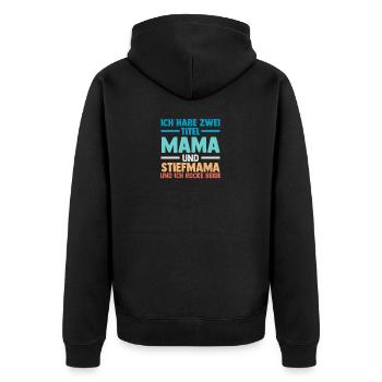 Ich Habe Zwei Titel Mama Und Stiefmama - Unisex Premium Bio Zip Hoodie - Schwarz - Hinten - Nico (187cm)