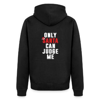 Funny Sarcastic Christmas Only Santa Can Judge Me - Unisex Premium Organic Zip Hoodie - black - Back - Nico (187cm)