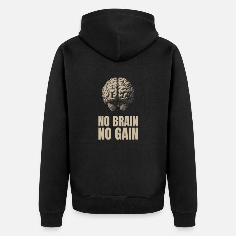No Brain No Gain - Veste à capuche bio Premium Unisexe - noir