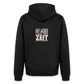 Das Leben Ist Kurz Lass Uns Zeit... - Unisex Premium Bio Zip Hoodie - Schwarz - Hinten - Nico (187cm)