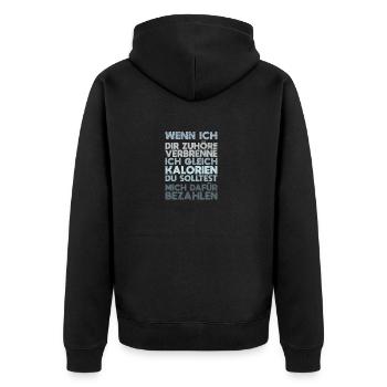 Wenn Ich Dir Zuhöre, Verbrenne Ich Gleich... - Unisex Premium Bio Zip Hoodie - Schwarz - Hinten - Nico (187cm)