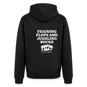 Feigning Flops & Juggling Rocks Poker Funny Poker - Unisex Premium Organic Zip Hoodie - black - Back - Nico (187cm)