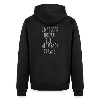 Katze I May Look Normal I Meow Back At Cats Katzen - Unisex Premium Bio Zip Hoodie - Schwarz - Hinten - Nico (187cm)