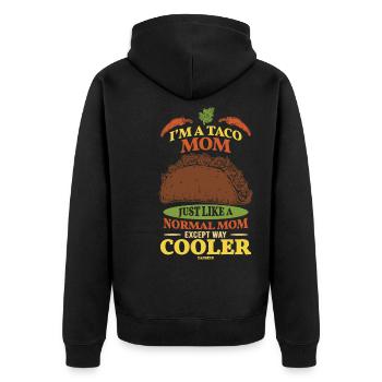 I'm A Taco Mom Just Like A Normal Mom - Unisex Premium Bio Zip Hoodie - Schwarz - Hinten - Nico (187cm)