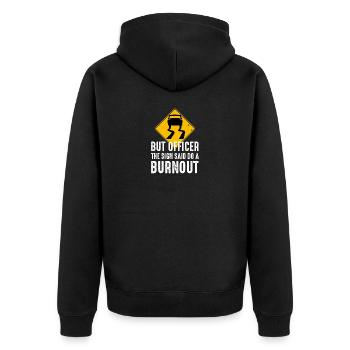 Funny Muscle Car - But Officer the Sign Said Do a - Unisex Premium Organic Zip Hoodie - black - Back - Nico (187cm)