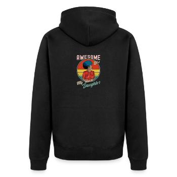 Genial wie meine schwarze Tochter für Papa auf - Unisex Premium Bio Zip Hoodie - Schwarz - Hinten - Nico (187cm)
