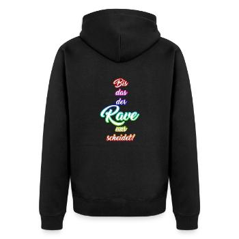 Bis das der Rave uns scheidet! - Unisex Premium Bio Zip Hoodie - Schwarz - Hinten - Nico (187cm)
