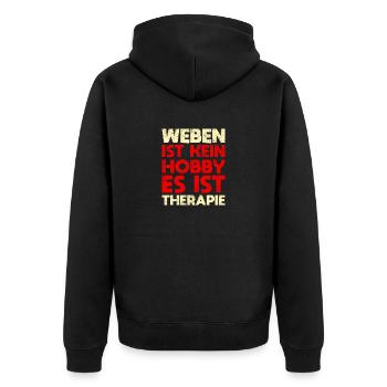 Weben Ist Kein Hobby, Es Ist Therapie - Unisex Premium Bio Zip Hoodie - Schwarz - Hinten - Nico (187cm)