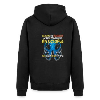 Soyez une pieuvre avec un dicton amusant - Veste à capuche bio Premium Unisexe - noir - Dos - Nico (187cm)