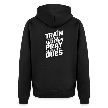 Train Like It Matters Pray Like It Does - Unisex Premium Bio Zip Hoodie - Schwarz - Hinten - Nico (187cm)