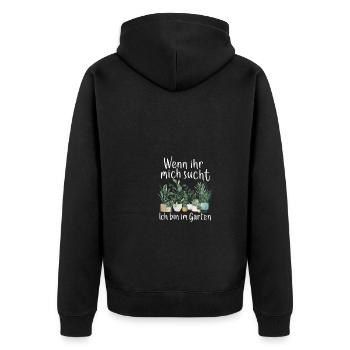 If you're looking for me, I'm in the garden - Unisex Premium Organic Zip Hoodie - black - Back - Nico (187cm)