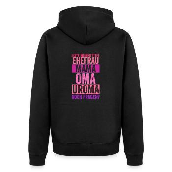 Mutter Mama Oma Uroma - Unisex Premium Bio Zip Hoodie - Schwarz - Hinten - Nico (187cm)