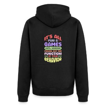 It's All Fun And Games Until Figure Out Your - Unisex Premium Bio Zip Hoodie - Schwarz - Hinten - Nico (187cm)