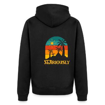 Seariously Summer Sayings Tropical Quotes Beach - Unisex Premium Organic Zip Hoodie - black - Back - Nico (187cm)