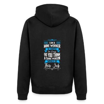 Mining miner mine - Unisex Premium Organic Zip Hoodie - black - Back - Nico (187cm)