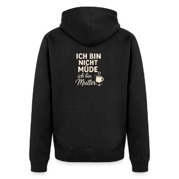 Ich bin nicht müde ich bin Mutter - Unisex Premium Bio Zip Hoodie - Schwarz - Hinten - Nico (187cm)