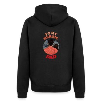 To My Heroic Dad , Happy Fathers Day - Unisex Premium Organic Zip Hoodie - black - Back - Nico (187cm)