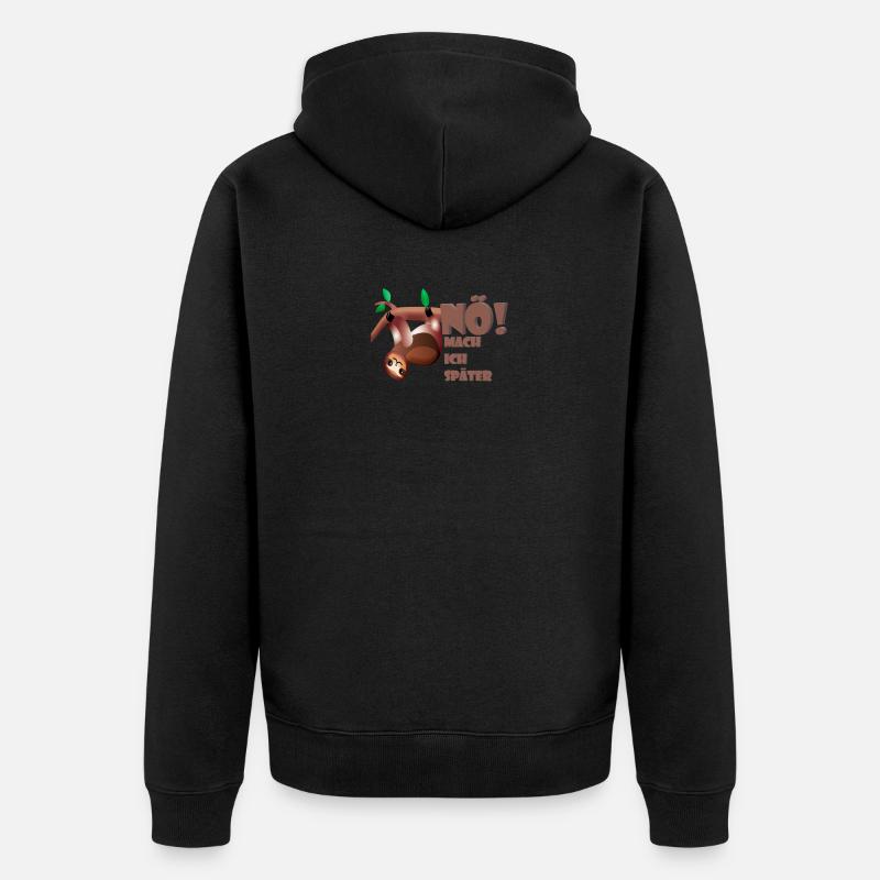 Faultier Nö mach ich Später ! - Unisex Premium Bio Zip Hoodie - Schwarz