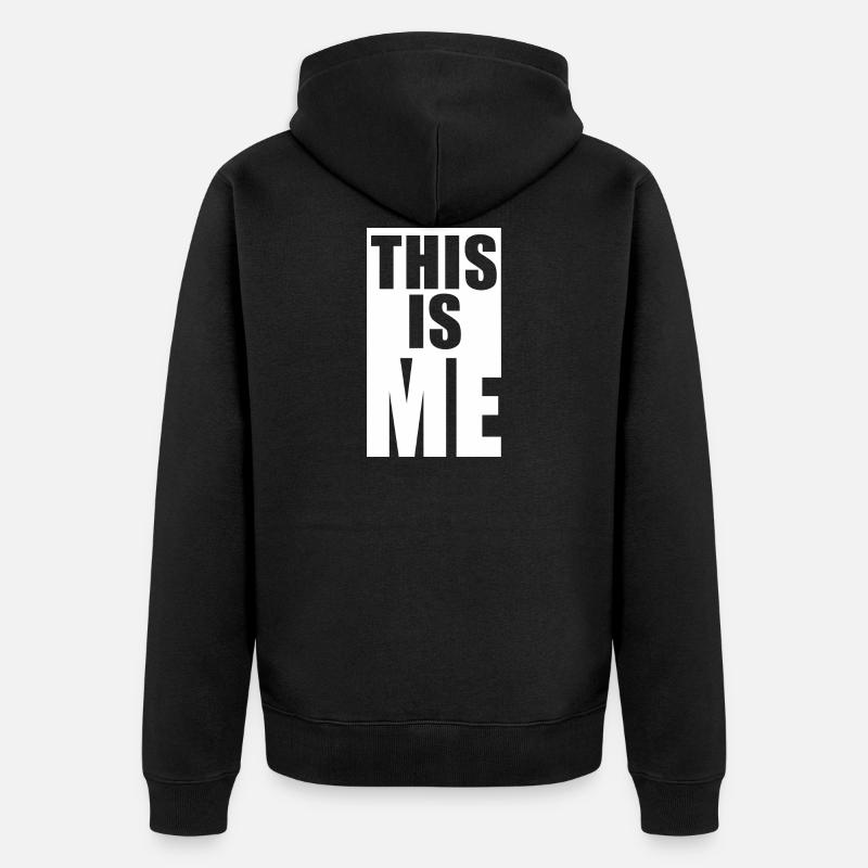 this is me - Veste à capuche bio Premium Unisexe - noir