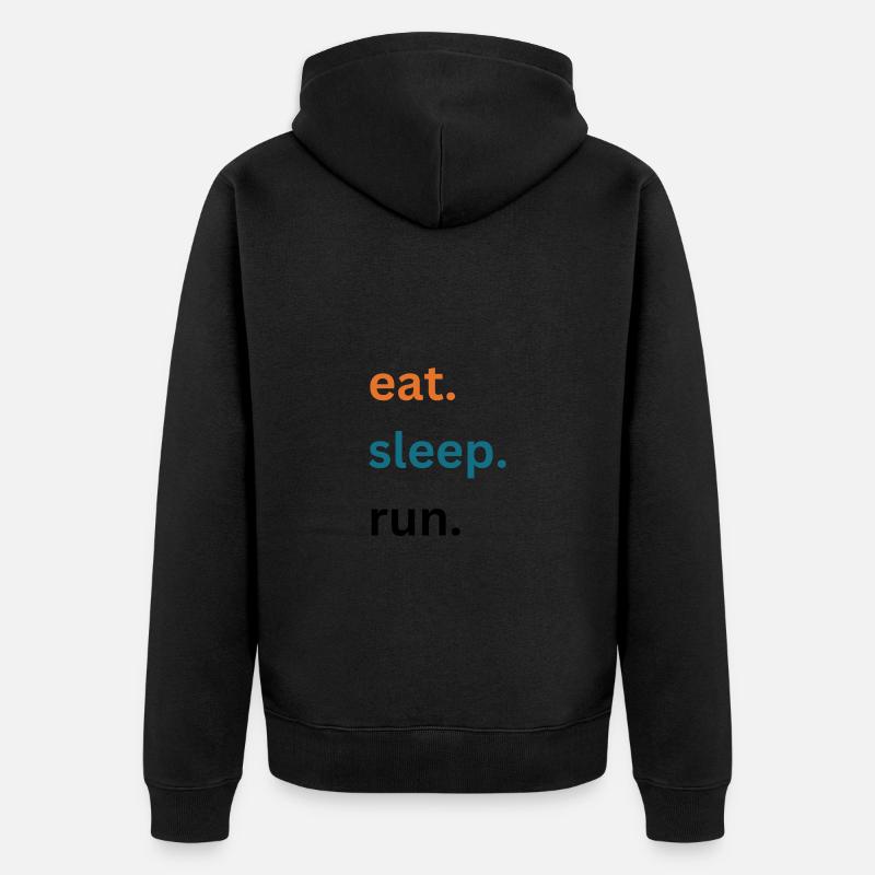 Manger. Dormir. Courir. - Veste à capuche bio Premium Unisexe - undefined