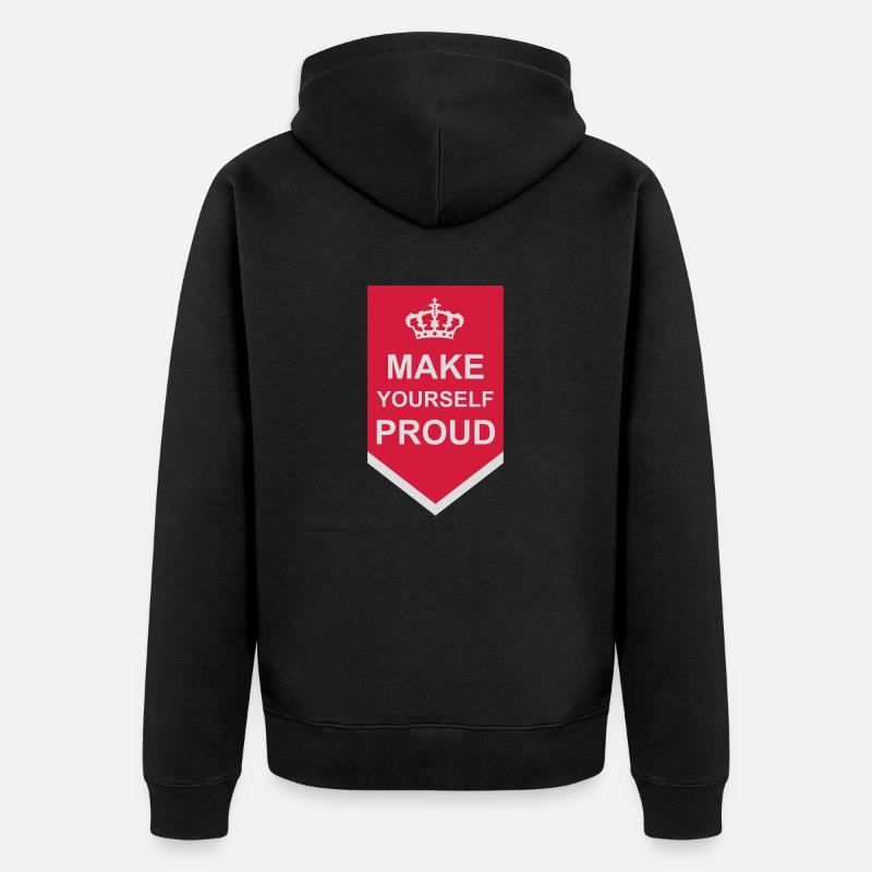 make yourself proud Zitat - Unisex Premium Bio Zip Hoodie - Schwarz