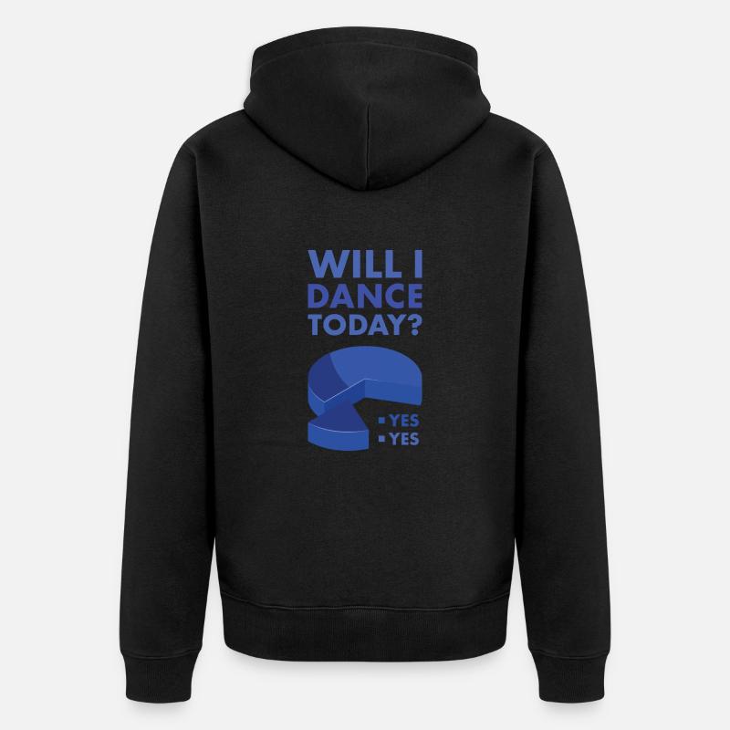 Dancer Will I Dance Today - Unisex Premium Organic Zip Hoodie - black