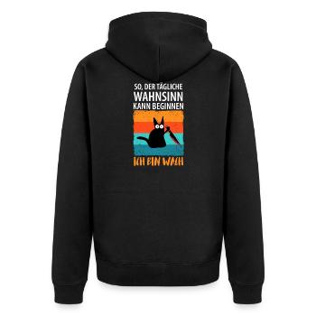 So, der tägliche Wahnsinn kann beginnen - Unisex Premium Bio Zip Hoodie - Schwarz - Hinten - Nico (187cm)