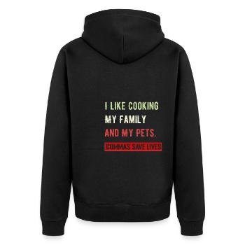 I Like Cooking My Family And My Pets Commas Save - Unisex Premium Organic Zip Hoodie - black - Back - Nico (187cm)