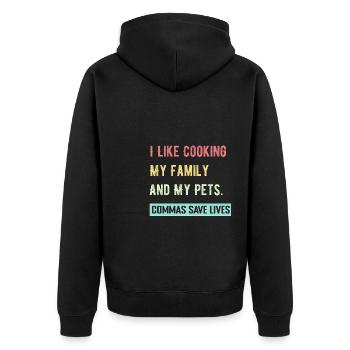 I Like Cooking My Family And My Pets Commas Save - Unisex Premium Organic Zip Hoodie - black - Back - Nico (187cm)