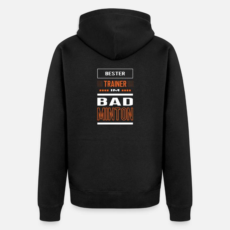 Badminton Trainer Badmintontrainer Training - Unisex Premium Bio Zip Hoodie - Schwarz