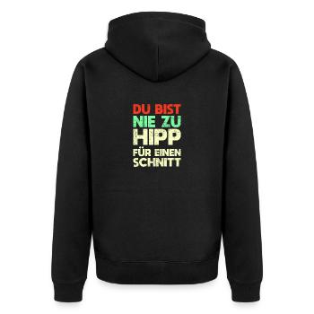 Du Bist Nie Zu Hipp Für Einen Schnitt - Unisex Premium Bio Zip Hoodie - Schwarz - Hinten - Nico (187cm)