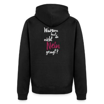 Warum hast du nicht nein gesagt? - Unisex Premium Bio Zip Hoodie - Schwarz - Hinten - Nico (187cm)