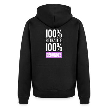 retraite, 100% Retraitée 100% Débordée humour - Veste à capuche bio Premium Unisexe - noir - Dos - Nico (187cm)