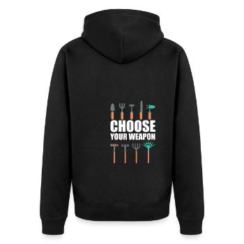 Choose Your Weapons Shirt Geschenk Gärtner - Unisex Premium Bio Zip Hoodie - Schwarz - Hinten - Nico (187cm)