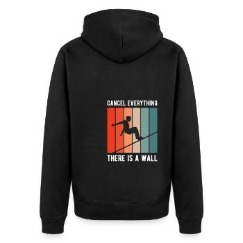 Cancle Everything There Is A Wall Shirt Geschenk - Unisex Premium Bio Zip Hoodie - Schwarz - Hinten - Nico (187cm)