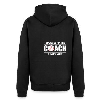 Because I´m The Coach That´s Wy - Unisex Premium Bio Zip Hoodie - Schwarz - Hinten - Nico (187cm)