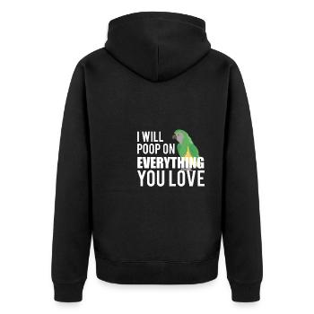 I Will Poop On Everything You Love Parrot - Unisex Premium Organic Zip Hoodie - black - Back - Nico (187cm)