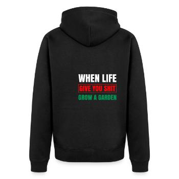 When Life Give You Shit Grow A Garden Shirt - Unisex Premium Bio Zip Hoodie - Schwarz - Hinten - Nico (187cm)