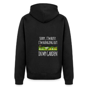 Sorry Im Busy Im Hanging Out In My Garden - Unisex Premium Bio Zip Hoodie - Schwarz - Hinten - Nico (187cm)