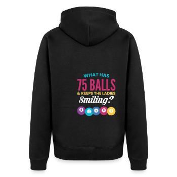 What Has 75 Balls & Keeps The Ladies Smiling - Unisex Premium Bio Zip Hoodie - Schwarz - Hinten - Nico (187cm)