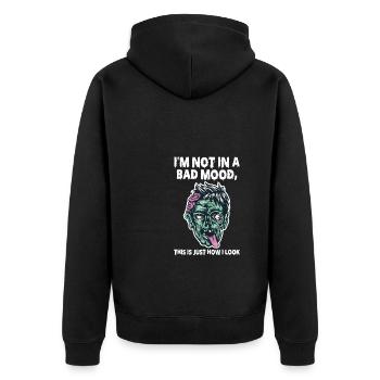 Im Not In A Bad Mood This Is Just How I Look - Unisex Premium Bio Zip Hoodie - Schwarz - Hinten - Nico (187cm)