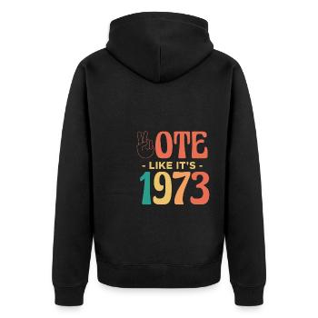 Votez comme si c’était 1973 Shirt Roevember - Veste à capuche bio Premium Unisexe - noir - Dos - Nico (187cm)