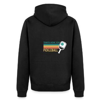 Thats How You Pickleball Shirt Geschenk - Unisex Premium Bio Zip Hoodie - Schwarz - Hinten - Nico (187cm)