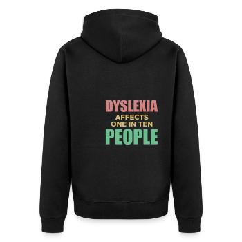 Dyslexia Affects One In Ten People Shirt - Unisex Premium Organic Zip Hoodie - black - Back - Nico (187cm)