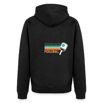 Thats How You Play Pickleball Geschenk - Unisex Premium Bio Zip Hoodie - Schwarz - Hinten - Nico (187cm)