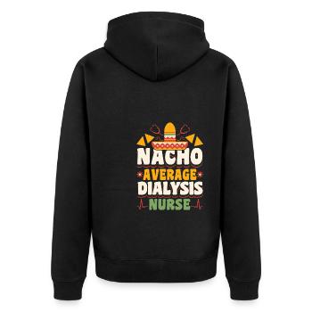 Nacho Average Dialysis Nurse Shirt Gift - Unisex Premium Organic Zip Hoodie - black - Back - Nico (187cm)